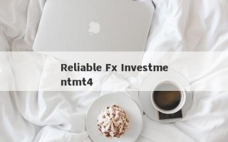 Reliable Fx Investmentmt4